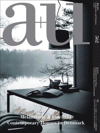 bokomslag a+u 562 07:17 -  Melancholy & Dwelling. Contemporary Houses In Denmark