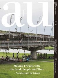 bokomslag a+u 577 - Architecture In Taiwan