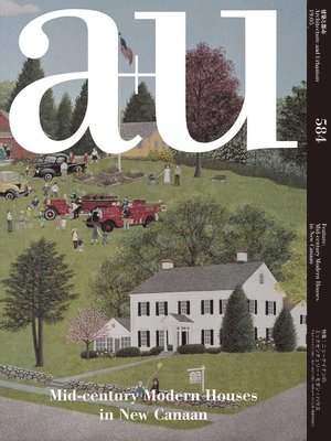bokomslag A+u 584 - 19:05 Mid-century Modern Houses In New Canaan