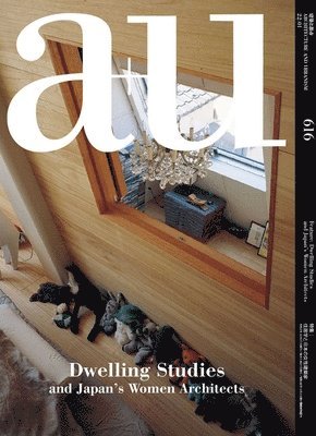 bokomslag a+u 616 22:01 - Dwelling Studies and Japan's Women Architects