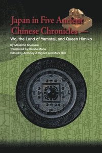 bokomslag Japan in Five Ancient Chinese Chronicles