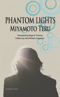 bokomslag Phantom Lights and Other Stories by Miyamoto Teru