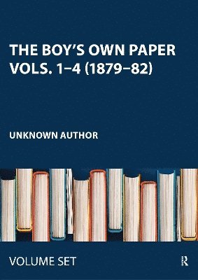 Unknown Author - Boy's Own Paper Vols. 1–4 (1879–82), Inbunden
