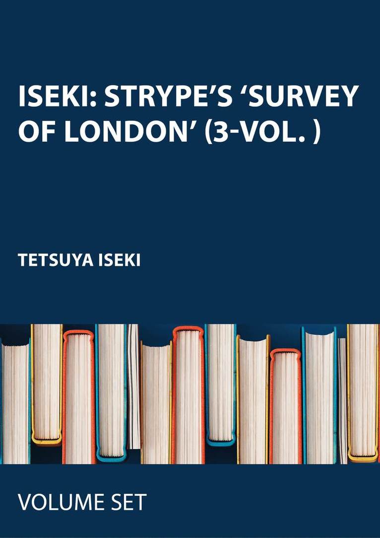 Iseki: Strype’s ‘Survey of London’ (3-vol. )