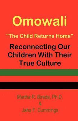 bokomslag Omowali: The Child Returns Home - Reconnecting Our Children with Their True Culture