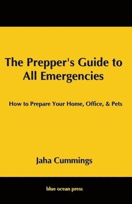 The Prepper's Guide to All Emergencies 1