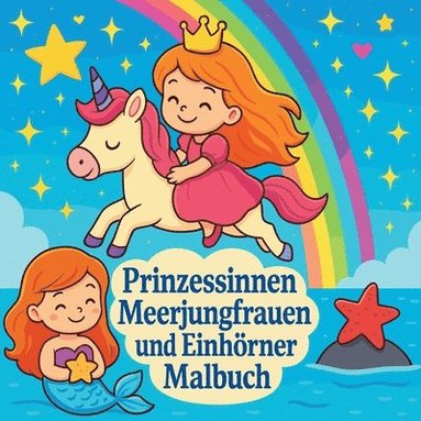 bokomslag Prinzessinnen, Meerjungfrauen und Einhörner Malbuch