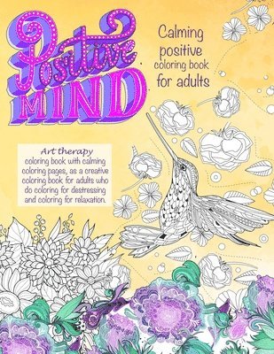 Positive mind Calming positive coloring book for adults 1