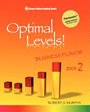 Optimal Levels!: Business Flavor Book 2 1