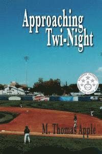 M. Thomas Apple - Approaching Twi-Night, Häftad