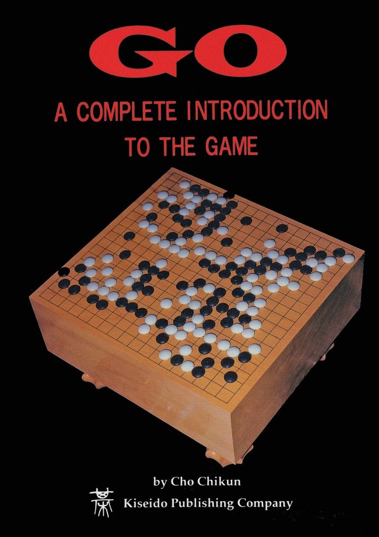 Go: a Complete Introduction to the Game 1