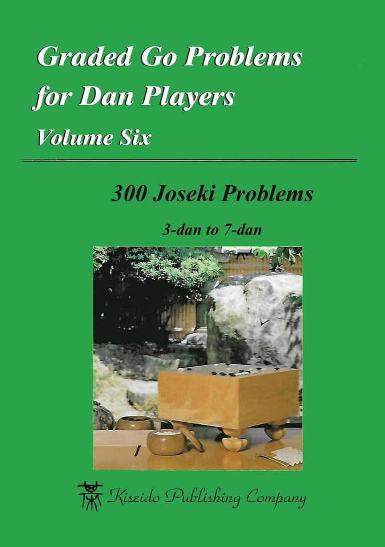 Graded Go Problems for Dan Players, Volume Six 1