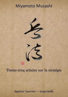 Musashi Miyamoto, Baptiste Tavernier - Trente-cinq articles sur la stratégie, Häftad