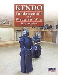 bokomslag Kendo - Fundamentals and Waza to Win