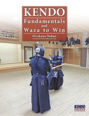 Kendo - Fundamentals and Waza to Win 1