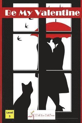 I. Talk You Talk Press - Be My Valentine, Häftad