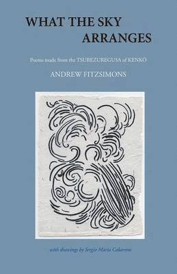 Andrew Fitzsimons - What the Sky Arranges, Häftad