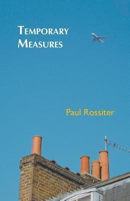 Paul Rossiter - Temporary Measures, Häftad