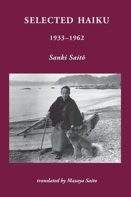 Sanki Saito - Selected Haiku 1933-1962, Häftad