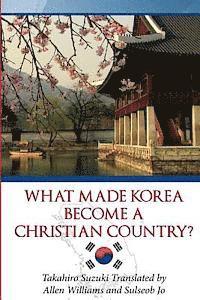 bokomslag What Made Korea Become a Christian Country?