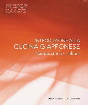 Accademia Della Cucina Giapponese - Introduzione Alla Cucina Giapponese, Inbunden