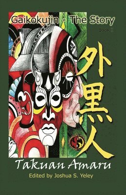 Takuan Amaru - Gaikokujin - The Story: Hip Hop, Race, and Pursuing the American Dream(Book 1), Häftad