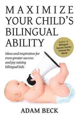 bokomslag Maximize Your Child's Bilingual Ability