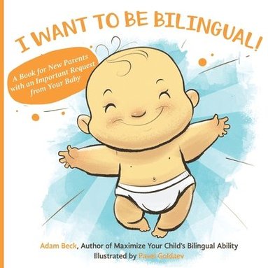bokomslag I Want to Be Bilingual!