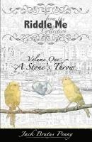 From the Riddle Me Collection Volume One: A Stone's Throw