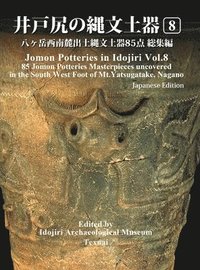 bokomslag Jomon Potteries in Idojiri Vol.8