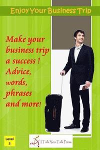 bokomslag Enjoy Your Business Trip