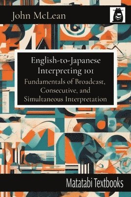 bokomslag English-to-Japanese Interpreting 101