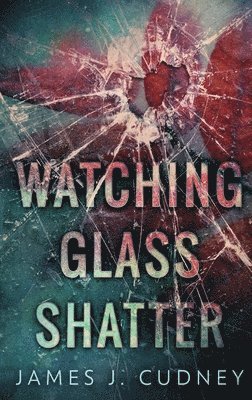 Watching Glass Shatter 1