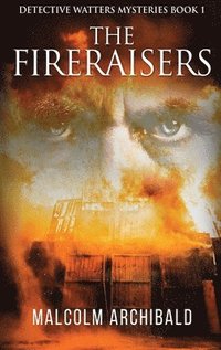 bokomslag The Fireraisers