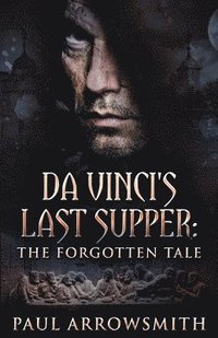 bokomslag Da Vinci's Last Supper - The Forgotten Tale