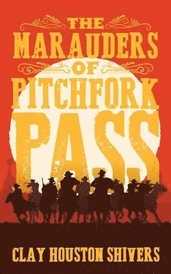 Marauders Of Pitchfork Pass