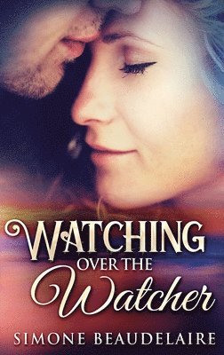bokomslag Watching Over The Watcher