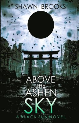 Shawn Brooks - Above the Ashen Sky, Häftad