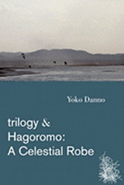 bokomslag Trilogy & Hagoromo: A Celestial Robe