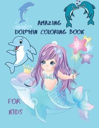bokomslag Amazing Dolphin Coloring Book For Kids