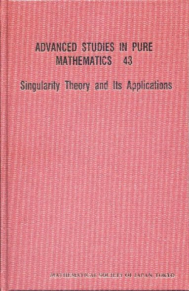 AL SHYUICHI IZUMIYA ET, Shyuichi Izumiya, Goo Ishikawa, Ichiro Shimada, Hiroo Tokunaga, Takasi Sano - SINGULARITY THEORY AND ITS APPLICATION, Inbunden