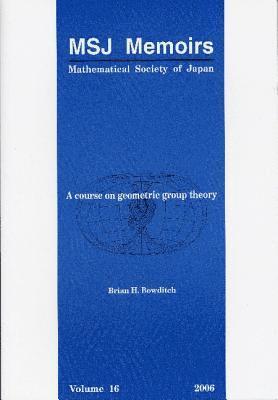 BOWDITCH BRIAN H - Course On Geometric Group Theory, A, Häftad