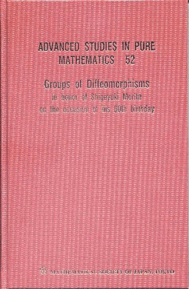 PENNER ROBERT, Robert Penner, Dieter Kotschick, Takashi Tsuboi, Nariya Kawazumi, Teruaki Kitan, Yoshihiko Mitsumatsu - GROUPS OF DIFFEOMORPHISMS: IN HONOR OF SHIGEYUKI MORITA ON THE OCCASION OF HIS 60TH BIRTHDAY, Inbunden