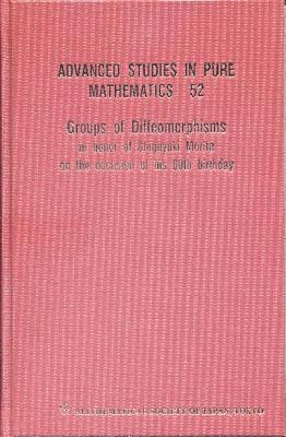 Groups Of Diffeomorphisms: In Honor Of Shigeyuki Morita On The Occasion Of His 60th Birthday 1