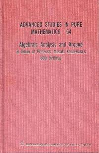 bokomslag Algebraic Analysis And Around: In Honor Of Professor Masaki Kashiwara's 60th Birthday