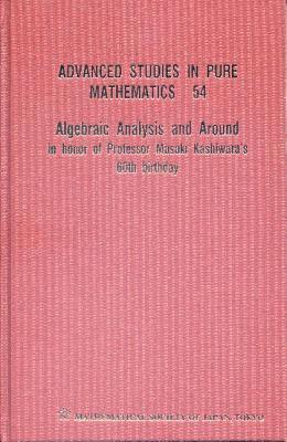 bokomslag Algebraic Analysis And Around: In Honor Of Professor Masaki Kashiwara's 60th Birthday