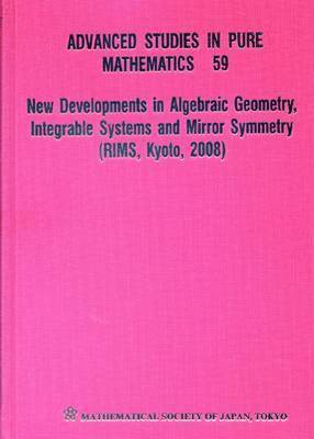 Kota Yoshioka, SAITO MASA-HIKO, Masa-Hiko Saito, Shinobu Hosono, Kora Yoshioka - New Developments In Algebraic Geometry, Integrable Systems And Mirror Symmetry (Rims, Kyoto, 2008), Inbunden