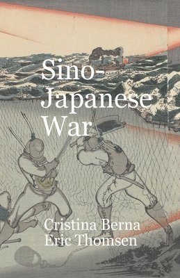 Cristina Berna, Eric Thomsen - Sino-Japanese War, Häftad