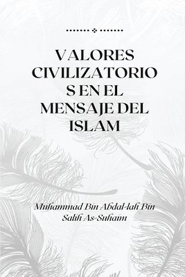 Valores Civilizatorios En El Mensaje del Islam 1