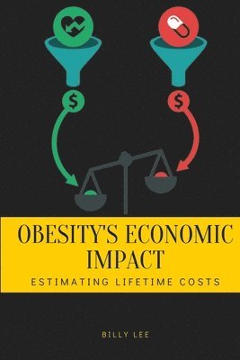 Billy Lee - Obesity's Economic Impact, Häftad